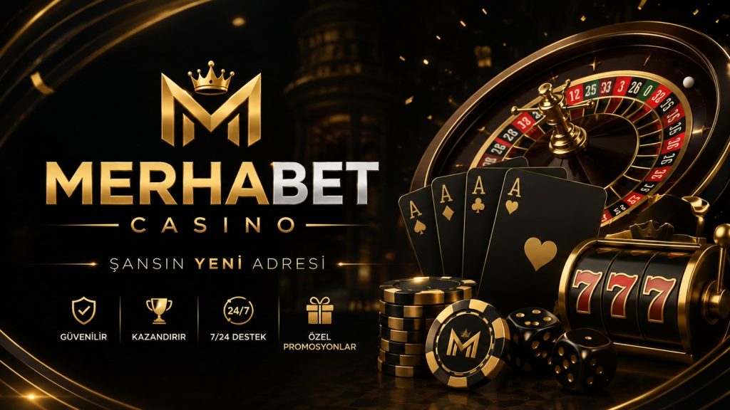 Merhabet Giriş ile Güvenli Online Casino Oyun Keyfi
